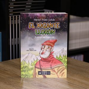 El Xigante Llorón y otres micropieces - Xavier Frías Conde